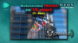 medjunarodna-pravda-15-mart-1-deo-ozoniranje