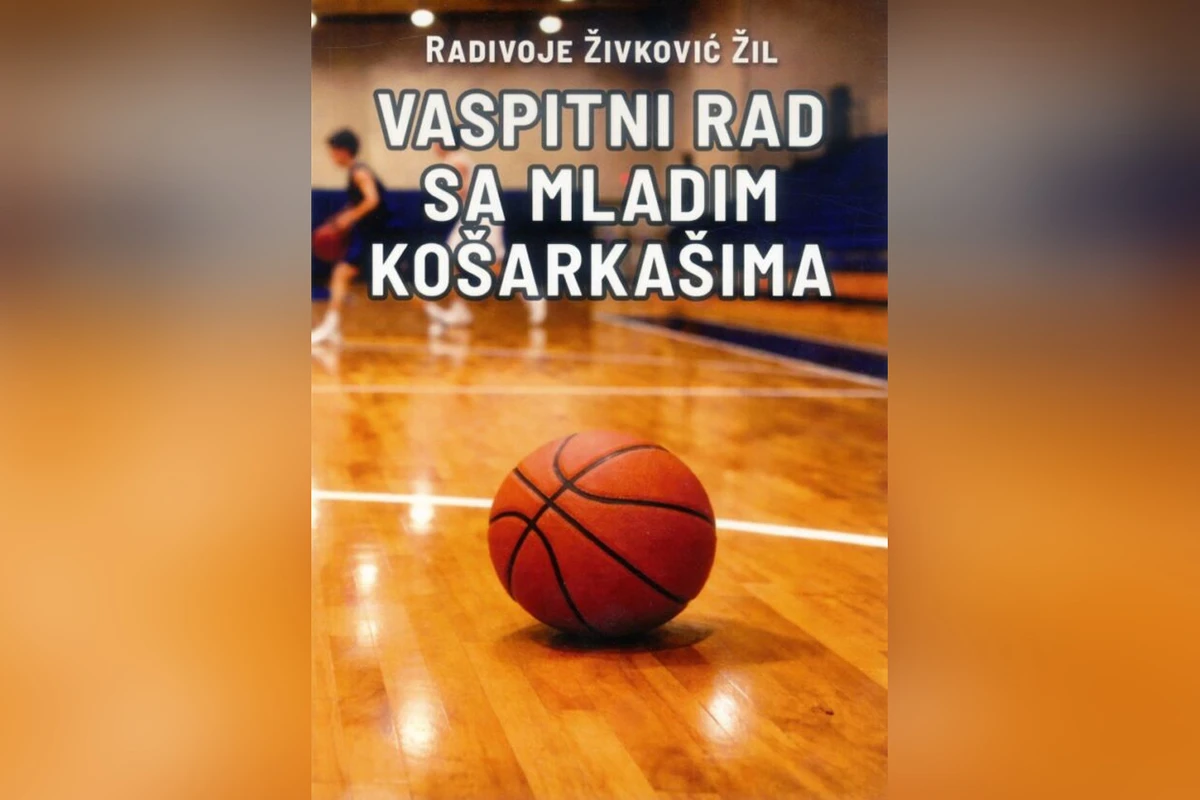 • N2 portal Knjiga Vaspitni rad sa mladim košarkašima, autora Radivoja Živkovića Žila